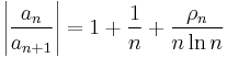 \left|\frac{a_n}{a_{n%2B1}}\right| = 1 %2B \frac{1}{n} %2B \frac{\rho_n}{n\ln n}