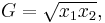 G = \sqrt{x_1 x_2},