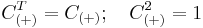  C^T_{(%2B)}=C_{(%2B)};~~~C^2_{(%2B)}=1 