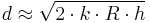 d \approx \sqrt{2 \cdot k \cdot R \cdot h} 