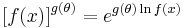 {[f(x)]}^{g(\theta)} = e^{g(\theta) \ln f(x)}\,