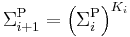 \Sigma_{i%2B1}^{\rm P} = \left( \Sigma_{i}^{\rm P} \right)^{K_i}