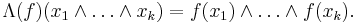 \Lambda(f)(x_1\wedge \dots \wedge x_k) = f(x_1)\wedge\dots\wedge f(x_k).