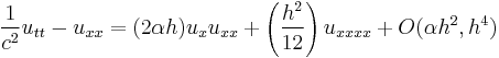 \frac{1}{c^2}u_{tt}-u_{xx}=(2\alpha h)u_xu_{xx}%2B\left(\frac{h^2}{12}\right)u_{xxxx}%2BO(\alpha h^2,h^4)