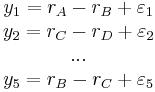 \begin{matrix}
   y_{1}=r_{A}-r_{B}%2B\varepsilon _{1}  \\
   y_{2}=r_{C}-r_{D}%2B\varepsilon _{2}  \\
   ...  \\
   y_{5}=r_{B}-r_{C}%2B\varepsilon _{5}  \\
\end{matrix}