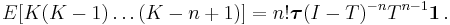 E[K(K-1)\dots(K-n%2B1)]=n!\boldsymbol{\tau}(I-{T})^{-n}{T}^{n-1}\mathbf{1}\,.