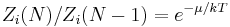 Z_i(N) / Z_i(N- 1) =  e^{-\mu / kT } \,