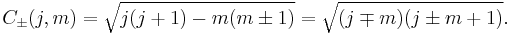 
  C_\pm(j,m) = \sqrt{j(j%2B1)-m(m\pm 1)} = \sqrt{(j\mp m)(j\pm m %2B 1)}.
