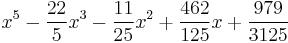 x^5-\frac{22}{5}x^3-\frac{11}{25}x^2%2B\frac{462}{125}x%2B\frac{979}{3125} 