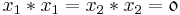  x_1*x_1 = x_2*x_2 = \mathfrak{0} 