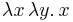 \lambda x\, \lambda y.\, x