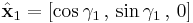 
\hat{\mathbf{x}}_1=[\cos\gamma_1\,,\,\sin\gamma_1\,,\,0]
