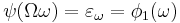 \psi(\Omega\omega) = \varepsilon_\omega = \phi_1(\omega)