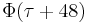 \Phi(\tau%2B48)\,