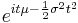 \, e^{it\mu - \frac{1}{2}\sigma^2t^2}