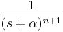 \frac{1}{(s%2B\alpha)^{n%2B1}}