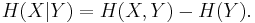  H(X|Y) = H(X,Y) - H(Y) .\,