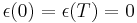 \epsilon(0)=\epsilon(T)=0