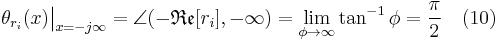 \theta_{r_i}(x)\big|_{x=-j\infty} = \angle(-\mathfrak{Re}[r_i],-\infty) = \lim_{\phi \to \infty}\tan^{-1}\phi=\frac{\pi}{2}  \quad (10)\,