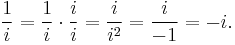 \frac{1}{i} = \frac{1}{i} \cdot \frac{i}{i} = \frac{i}{i^2} = \frac{i}{-1} = -i.