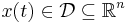 x(t) \in \mathcal{D} \subseteq \mathbb{R}^n