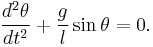 {d^2\theta\over dt^2}%2B{g\over l} \sin\theta=0. 