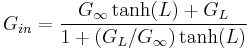 G_{in} = \frac{G_\infty \tanh(L) %2B G_L}{1%2B(G_L / G_\infty )\tanh(L)}