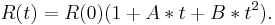 R(t) = R(0) ( 1 %2B A*t %2B B*t^2).