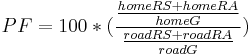 PF = 100 * ( {{homeRS %2B homeRA \over homeG}  \over  {roadRS %2B roadRA \over roadG}} )