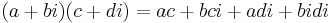 (a%2Bbi) (c%2Bdi) = ac %2B bci %2B adi %2B bidi \ 