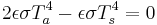 
2 \epsilon \sigma T_a^4 - \epsilon \sigma T_s^4 = 0 
