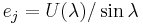 e_j =  U(\lambda)/\sin\lambda