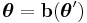 \boldsymbol\theta = \mathbf{b}(\boldsymbol\theta')