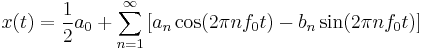 x(t) = \frac{1}{2}a_0 %2B \sum_{n=1}^\infty\left[a_n\cos(2 \pi n f_0 t) - b_n\sin(2 \pi n f_0 t)\right]