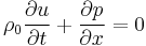 \rho_0\frac{\partial u}{\partial t} %2B \frac{\partial p}{\partial x} = 0