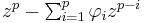 \textstyle z^p - \sum_{i=1}^p \varphi_i z^{p-i}