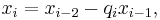 x_i = x_{i-2} - q_i x_{i-1},\,