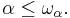 \alpha\leq\omega_\alpha.