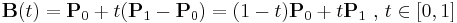 \mathbf{B}(t)=\mathbf{P}_0 %2B t(\mathbf{P}_1-\mathbf{P}_0)=(1-t)\mathbf{P}_0 %2B t\mathbf{P}_1 \mbox{ , } t \in [0,1]