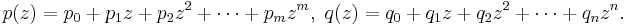 p(z)=p_0%2Bp_1 z%2Bp_2 z^2%2B\cdots%2Bp_m z^m,\;q(z)=q_0%2Bq_1 z%2Bq_2 z^2%2B\cdots%2Bq_n z^n.