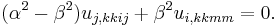 (\alpha^2-\beta^2)u_{j,kkij}%2B\beta^2u_{i,kkmm}=0.\,\!