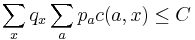 \sum_x q_x \sum_a p_a c(a, x) \leq C