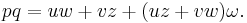  pq = uw %2B vz %2B (uz %2B vw) \omega .\!