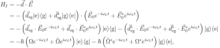 \begin{align}

H_I &= -\vec{d}\cdot\vec{E} \\
&=-\left(\vec{d}_\text{eg}|\text{e}\rangle\langle\text{g}|%2B\vec{d}_\text{eg}^*|\text{g}\rangle\langle\text{e}|\right)
     \cdot\left(\vec{E}_0e^{-i\omega_Lt}%2B\vec{E}_0^*e^{i\omega_Lt}\right) \\
&=-\left(\vec{d}_\text{eg}\cdot\vec{E}_0e^{-i\omega_Lt}
         %2B\vec{d}_\text{eg}\cdot\vec{E}_0^*e^{i\omega_Lt}\right)|\text{e}\rangle\langle\text{g}|
  -\left(\vec{d}_\text{eg}^*\cdot\vec{E}_0e^{-i\omega_Lt}
         %2B\vec{d}_\text{eg}^*\cdot\vec{E}_0^*e^{i\omega_Lt}\right)|\text{g}\rangle\langle\text{e}| \\
&=-\hbar\left(\Omega e^{-i\omega_Lt}%2B\tilde{\Omega}e^{i\omega_Lt}\right)|\text{e}\rangle\langle\text{g}|
  -\hbar\left(\tilde{\Omega}^*e^{-i\omega_Lt}%2B\Omega^*e^{i\omega_Lt}\right)|\text{g}\rangle\langle\text{e}|,
\end{align}