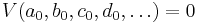 V(a_0, b_0, c_0, d_0, \dots) = 0\,