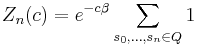 Z_n(c) = e^{-c\beta} \sum_{s_0,\ldots,s_n \in Q} 1