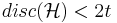 disc(\mathcal{H}) < 2t