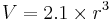 V={2.1 \times r^3}