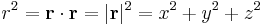 r^2 = \bold{r}\cdot\bold{r} = |\bold{r}|^2 = x^2%2By^2%2Bz^2 