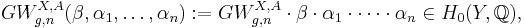 GW_{g, n}^{X, A}(\beta, \alpha_1, \ldots, \alpha_n)�:= GW_{g, n}^{X, A} \cdot \beta \cdot \alpha_1 \cdot \cdots \cdot \alpha_n \in H_0(Y, \mathbb{Q}),